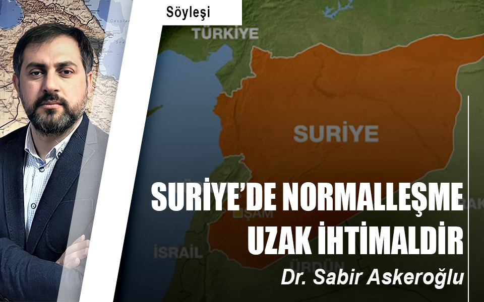 374803SURİYE’DE NORMALLEŞME UZAK İHTİMALDİR.jpg